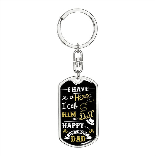 Happy birthday Dad -hero love Dog Tag with Swivel Keychain (Steel)