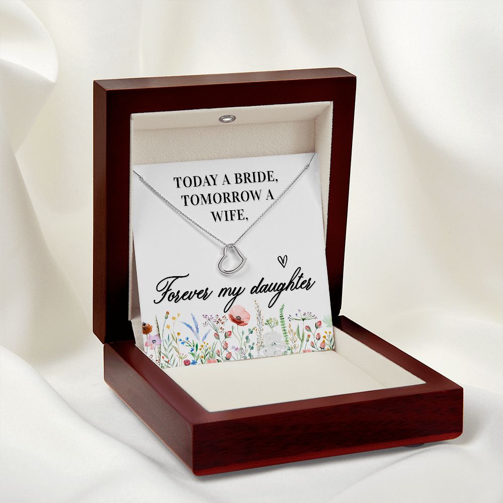 Forever my daughter - Bride - Wedding Delicate Heart Necklace