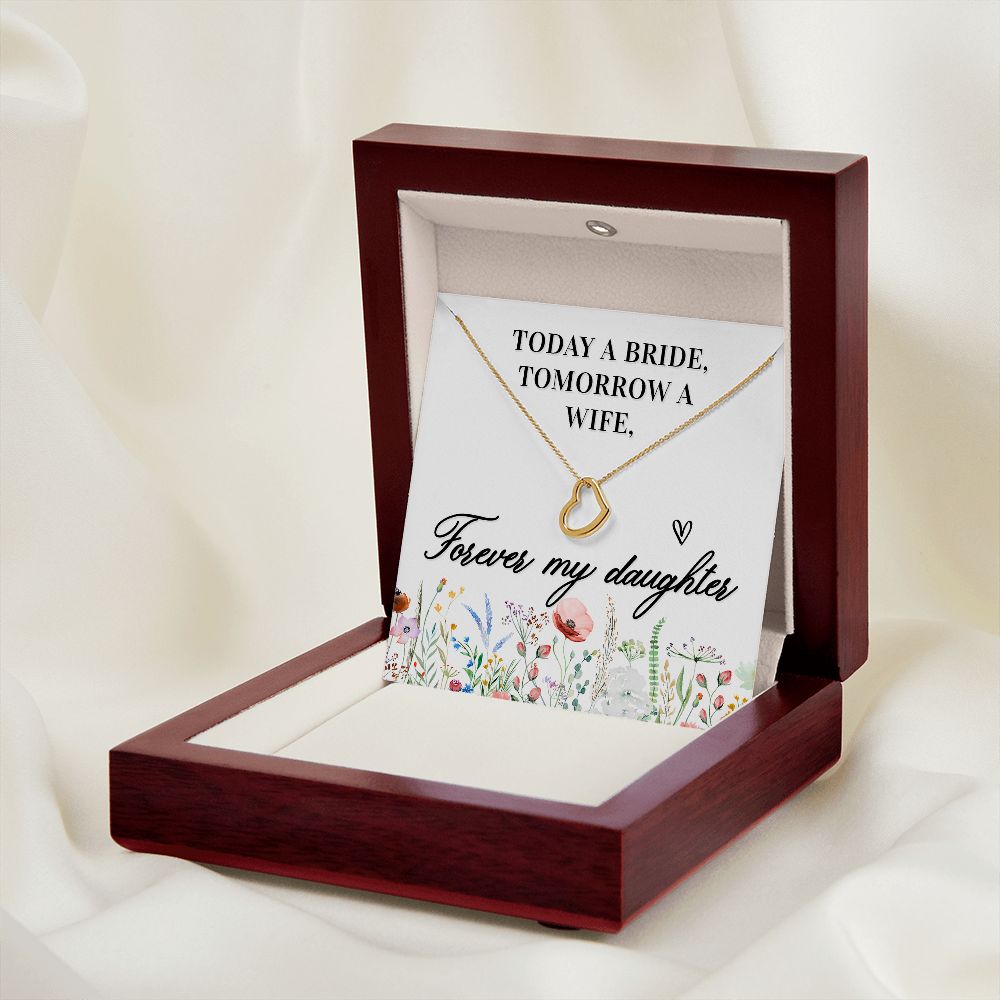 Forever my daughter - Bride - Wedding Delicate Heart Necklace