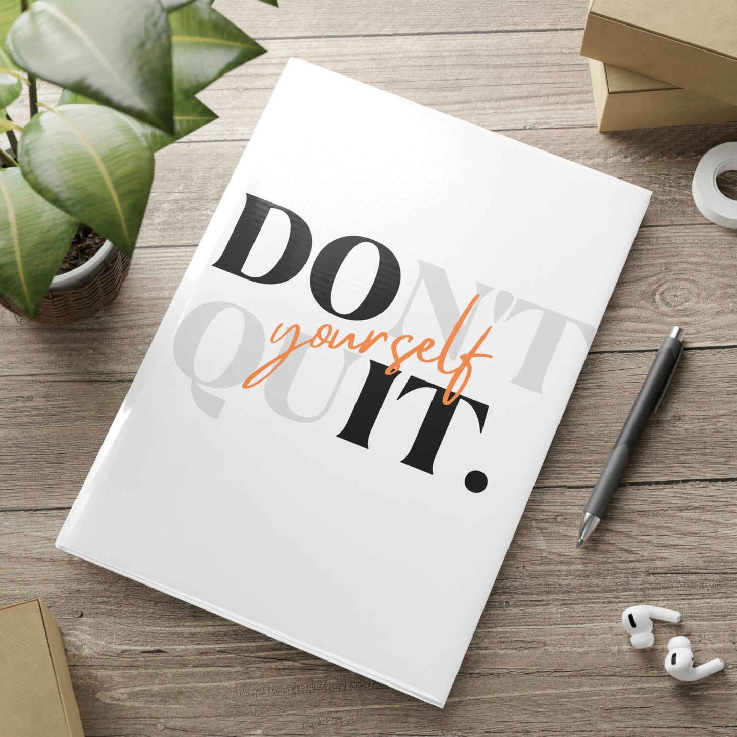 Don't Quit - Hardcover Notebook with Puffy Covers